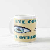 Mug Le Contact Oeil Est Surévalué (Devant gauche)