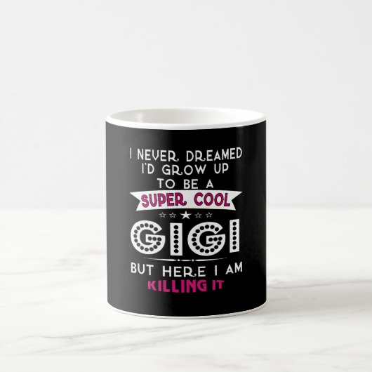 Mug Le cool superbe GIGI le tue ! (Centre)