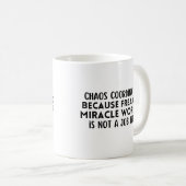 Mug Le coordinateur du chaos parce qu'un travailleur m (Devant droit)