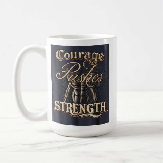 Mug Le Courage Pousse La Force (Gauche)