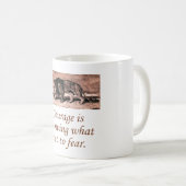 Mug Le Courage Sait Ce Qui Ne Peur Pas (Devant droit)