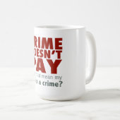 Mug Le crime ne paie pas (Devant droit)