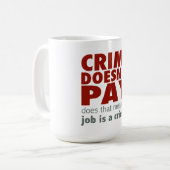 Mug Le crime ne paie pas (Devant gauche)