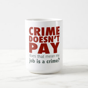 Mug Le crime ne paie pas