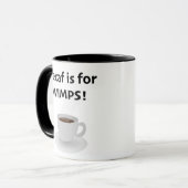 Mug Le décaféiné est pour les faibles (Devant gauche)
