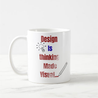 Mug Le design est une pensée rendue visuelle – Graphis