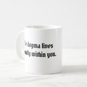 Mug Le dogme vit bruyamment en vous droitier (Devant gauche)