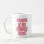 Mug Le drame est mon deuxième prénom. (Gauche)