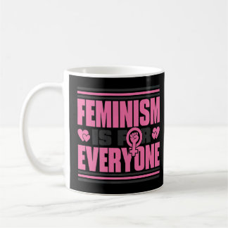 Mug Le féminisme est pour tous, les droits des femmes 
