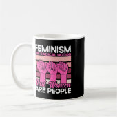 Mug Le Féminisme La Notion Radicale Que Les Femmes Son (Gauche)