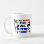 Mug Le feu d'enfer éternel viole la thermodynamique (Gauche)