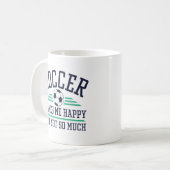 Mug Le Football Me Rend Heureux, Vous N'Êtes Pas Tant (Devant gauche)