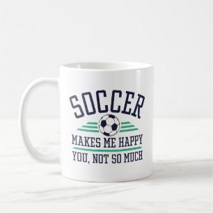 Mug Le Football Me Rend Heureux, Vous N'Êtes Pas Tant