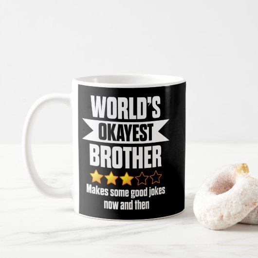 Mug Le Frère le plus Okayest du monde fait du bien (Avec donut)