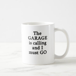 Mug Le garage est appelant moi doit aller
