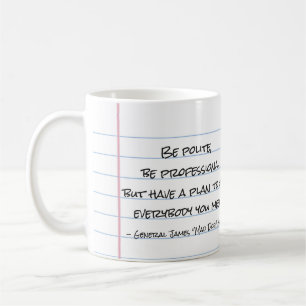 Mug Le Général Mad Dog Mattis "Be Polite Citation Mug"