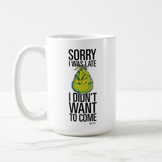 Mug Le Grinch | Drôle Désolé d'être en retard Je ne vo (Gauche)