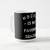 Mug Le HOCKEY est ma saison préférée (Devant gauche)