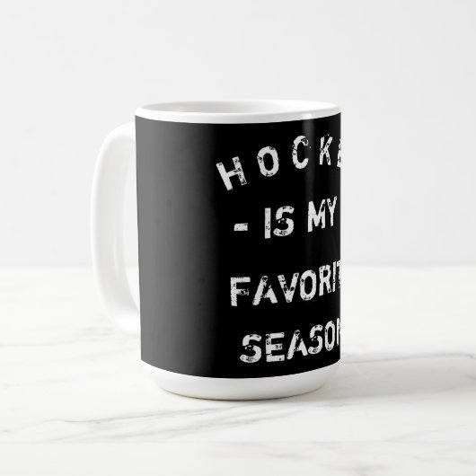 Mug Le HOCKEY est ma saison préférée (Devant gauche)