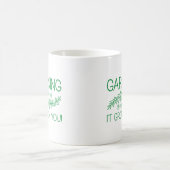 Mug Le Jardinage Se Déroule Sur Vous (Centre)