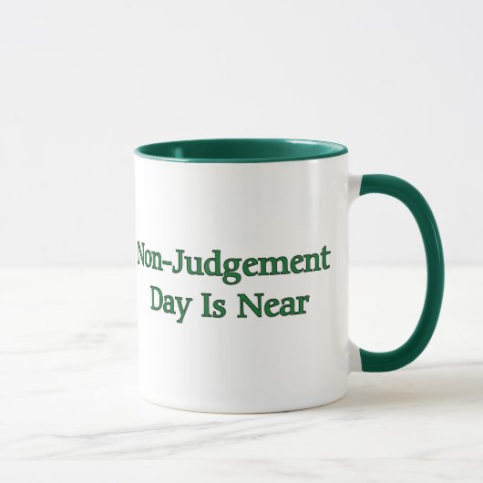 Mug Le jour de Non-Jugement est près (Droite)