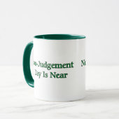 Mug Le jour de Non-Jugement est près (Devant gauche)