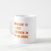 MUG LE LIBÉRALISME N'EST QUE LE COMMUNISME (Devant gauche)