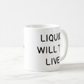 Mug Le liquide vivra (Devant droit)