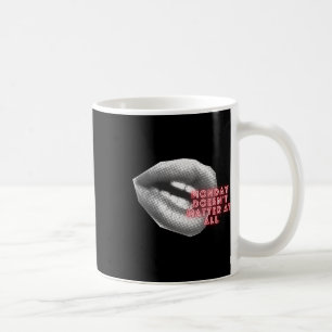 Mug Le lundi n'est pas du tout ~ Kylie Minogue Fan ~ T