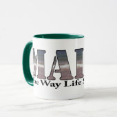 Mug Le Maine la vie de manière devrait être (Devant gauche)