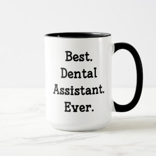 Mug Le meilleur. Assistant dentaire. Jamais