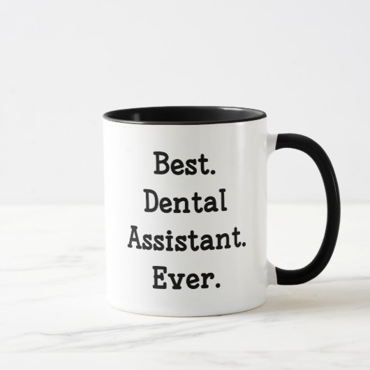 Mug Le meilleur. Assistant dentaire. Jamais (Droite)