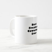 Mug Le meilleur collègue de Freakin jamais (Devant gauche)
