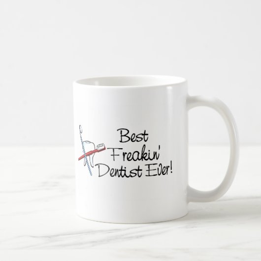Mug Le meilleur dentiste de Freakin jamais (Droite)