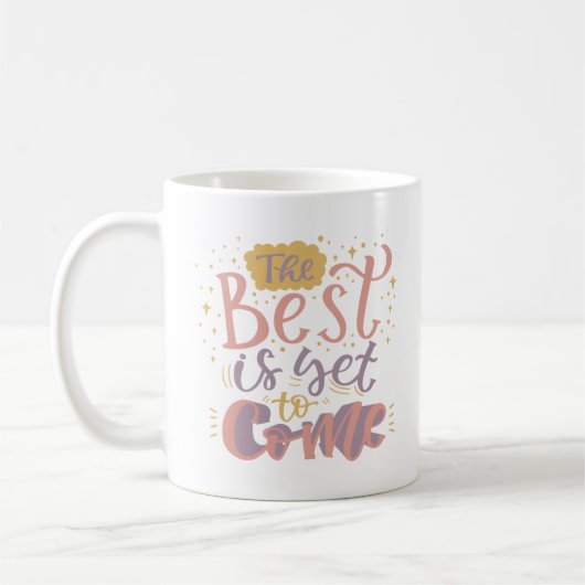 MUG LE MEILLEUR EST ENCORE À VENIR (Gauche)