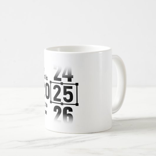 Mug Le meilleur est encore à venir 2025 (Devant droit)
