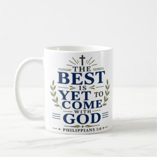 Mug Le Meilleur Est Encore À Venir Avec Dieu Citation