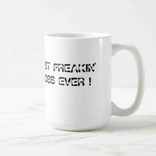 MUG LE MEILLEUR PATRON DE FREAKIN JAMAIS (Droite)