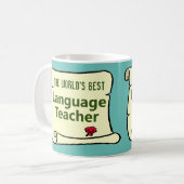 Mug Le Meilleur Professeur de Langues du Monde. (Devant gauche)