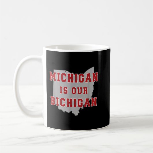 Mug Le Michigan Est Notre Bichigan Drôle Ohio (Gauche)
