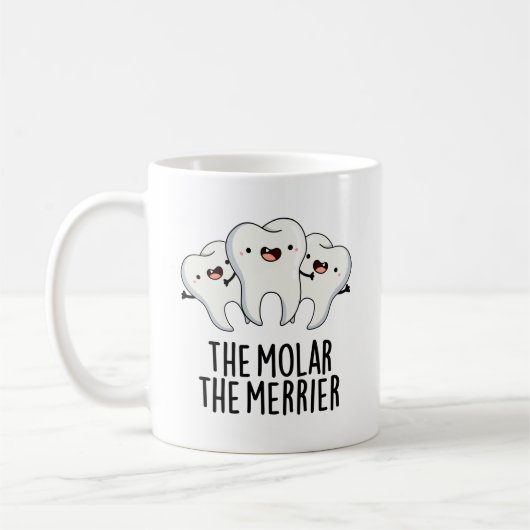 Mug Le Molar Le Merrier Dental Dental Dental Tooth Pun (Gauche)
