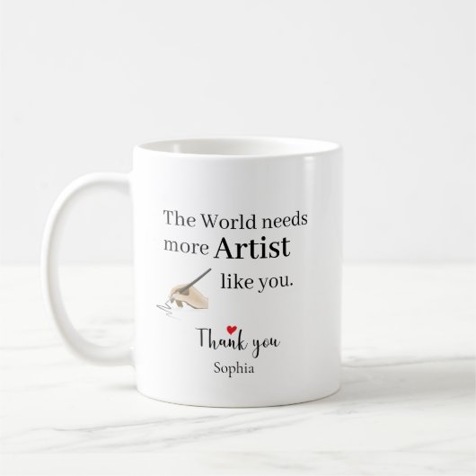 Mug Le monde a besoin de plus d'artistes comme vous Pe (Gauche)