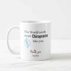 Mug Le Monde a Besoin de Plus de Chiropraticiens Comme