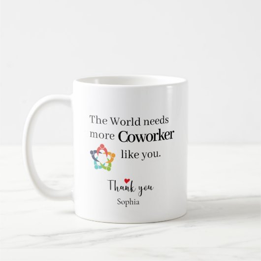 Mug Le monde a besoin de plus de collègues comme vous (Gauche)