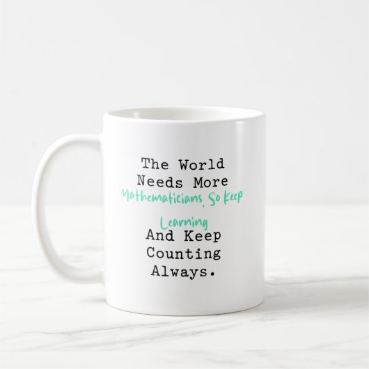 Mug Le monde a besoin de plus de mathématiciens Contin (Gauche)