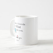 Mug Le Monde a Besoin de Plus de Pilotes Comme Vous Pe (Devant gauche)