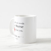 Mug Le Monde a Besoin de Plus d'Infirmières Comme Vous (Devant gauche)