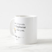 Mug Le Monde a Besoin de Plus d'Ingénieurs Comme Vous (Devant gauche)