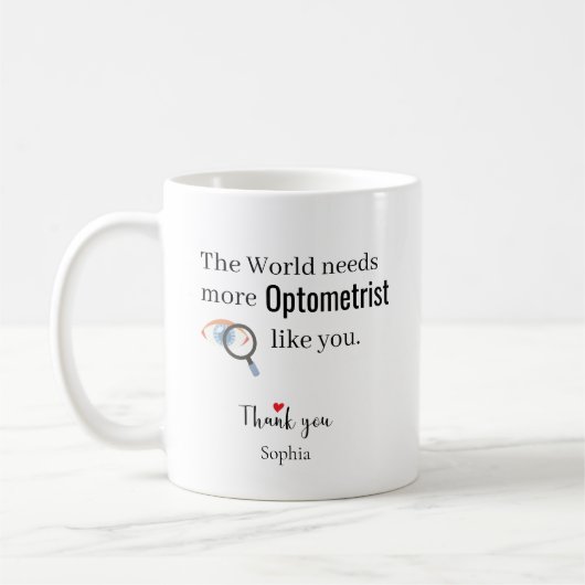 Mug Le monde a besoin de plus d'optométristes comme vo (Gauche)