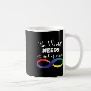 Mug Le Monde A Besoin De Toutes Sortes D'Esprit Autism